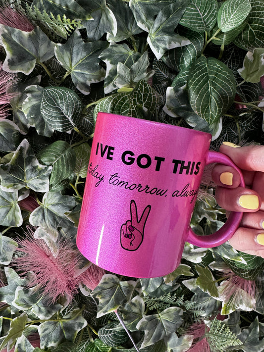 I've Got This - Pink Glitter Mug
